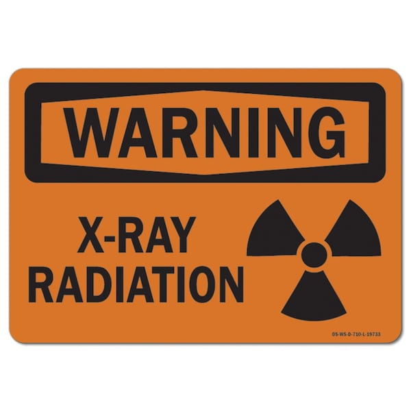 OSHA Warning Sign, X Ray, 24in X 18in Rigid Plastic, 24" W, 18" H, Landscape, X Ray